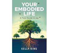 Kelly King Your Embodied Life (Tascabile)