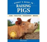 Kelly Klober Storey's Guide to Raising Pigs, 4th Edition (Tascabile)
