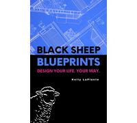 Kelly Laplante Black Sheep Blueprints (Tascabile)