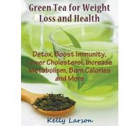 Kelly Larson Green Tea for Weight Loss (Large Print) (Tascabile)