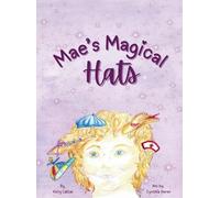 Kelly Lattal Mae's Magical Hats (Copertina rigida)