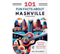 Kelly Lee Culbreth 101 Fun Facts About Nashville, TN (Tascabile)