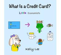 Kelly Lee What Is a Credit Card? (Copertina rigida)