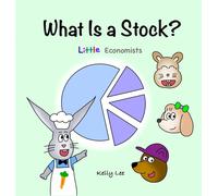 Kelly Lee What Is a Stock? (Copertina rigida) Little Economists