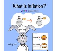 Kelly Lee What Is Inflation? (Copertina rigida) Little Economists