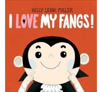 Kelly Leigh Miller I Love My Fangs (Copertina rigida) I Love My Books
