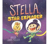 Kelly Leigh Miller Stella, Star Explorer (Copertina rigida)
