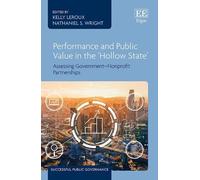 Kelly LeRoux Performance and Public Value in the ‘Hollow Stat (Copertina rigida)