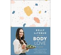 Kelly Leveque Body Love: A Journal (Copertina rigida)