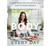 Kelly Leveque Body Love Every Day (Copertina rigida) Body Love