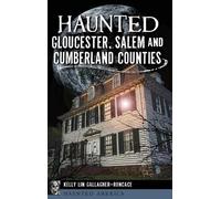 Kelly Lin Gallagher Haunted Gloucester, Salem and Cumberland (Copertina rigida)