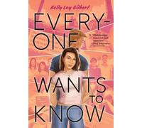 Kelly Loy Gilbert Everyone Wants to Know (Tascabile)