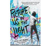 Kelly Loy Gilbert Picture Us In The Light (Tascabile)