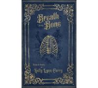 Kelly Lynn Curry Breath and Bone (Tascabile)