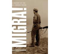 Kelly Lytle Hernandez Migra (Tascabile) American Crossroads