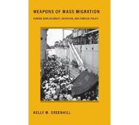 Kelly M. Greenhill Weapons of Mass Migration (Tascabile)