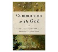 Kelly M. Kapic Communion with God (Tascabile)