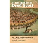 Kelly M. Kennington In the Shadow of Dred Scott (Copertina rigida)