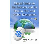 Kelly M Rhodes Digital Trade on the Internet & its Role in U. (Copertina rigida)