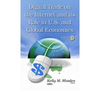 Kelly M Rhodes Digital Trade on the Internet & its Role in U. (Copertina rigida)