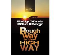 Kelly Mack McCoy Rough Way to the High Way (Copertina rigida)