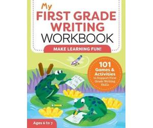 Kelly Malloy MS My First Grade Writing Workbook (Tascabile) My Workbook