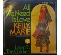 Kelly Marie - All We Need Is Love / Listen To The Children