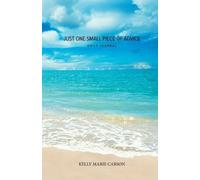 Kelly Marie Carson Just One Small Piece of Advice Daily Journal (Tascabile)