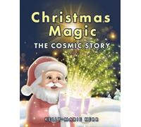 Kelly-Marie Kerr Christmas Magic - The Cosmic Story (Tascabile)
