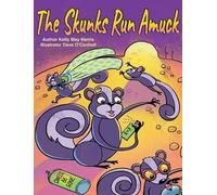Kelly May Harris The Skunks Run Amuck (Copertina rigida)