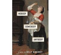 Kelly McClorey Nobody, Somebody, Anybody (Copertina rigida)