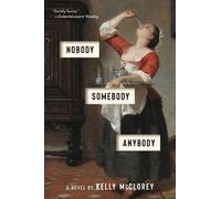 Kelly McClorey Nobody, Somebody, Anybody (Tascabile)