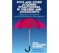 Kelly McCracken POTS and Other Acquired Dysautonomia in Children and (Tascabile)