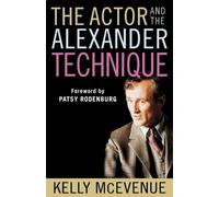 Kelly McEvenue The Actor and the Alexander Technique (Tascabile)