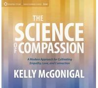 Kelly McGonigal Science of Compassion (CD)