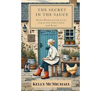 Kelly McMichael The Secret in the Sauce (Tascabile)
