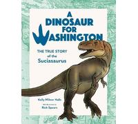 Kelly Milner Halls A Dinosaur for Washington (Copertina rigida)