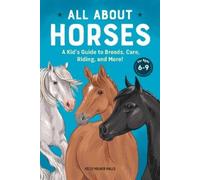 Kelly Milner Halls All About Horses (Tascabile)