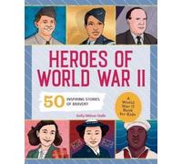 Kelly Milner Halls Heroes of World War II (Tascabile)