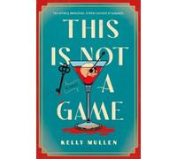 Kelly Mullen This Is Not a Game (Copertina rigida)