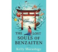 Kelly Murashige The Lost Souls of Benzaiten (Copertina rigida)