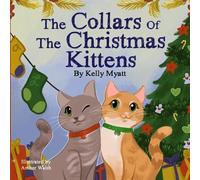 Kelly Myatt The Collars Of The Christmas Kittens (Tascabile)