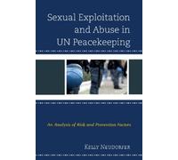 Kelly Neudorfer Sexual Exploitation and Abuse in UN Peacekeep (Copertina rigida)