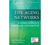 Kelly Niles-Yokum Donna L. Wagner The Aging Networks (Tascabile)