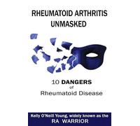 Kelly O Young Rheumatoid Arthritis Unmasked (Tascabile)