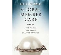 Kelly O'Donnell Global Member Care Volume 1 (Tascabile) Global Member Care