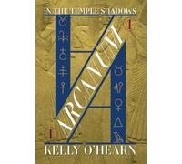 Kelly O'Hearn Arcanum (Copertina rigida)