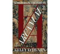 Kelly O'Hearn Arcanum (Tascabile) Arcanum