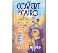 Kelly Oliver Covert in Cairo (Tascabile) Fiona Figg & Kitty Lane Mystery