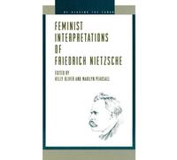 Kelly Oliver Feminist Interpretations of Friedrich Nietzsche (Tascabile)